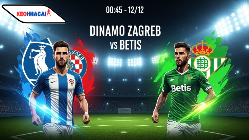 nhan-dinh-bong-da-dinamo-zagreb-vs-betis-00h45-ngay-12-12 Nhận định bóng đá Dinamo Zagreb vs Betis, 00h45 ngày 12/12