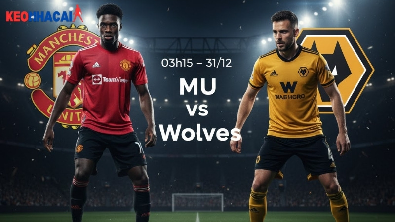 nhan-dinh-bong-da-mu-vs-wolves-03h15-ngay-31-12