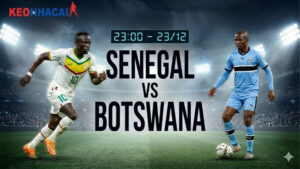 nhan-dinh-bong-da-senegal-vs-botswana-23h00-ngay-23-12