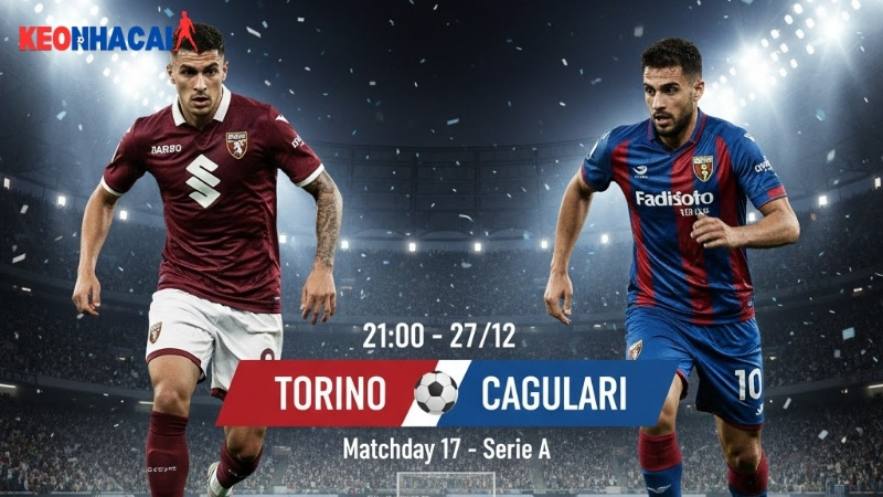 nhan-dinh-bong-da-torino-vs-cagliari-21h00-ngay-27-12 nhan-dinh-bong-da-torino-vs-cagliari-21h00-ngay-27-12
